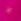 Bright Pink